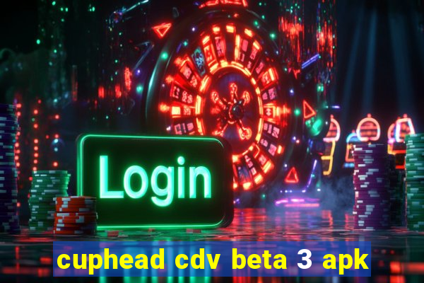 cuphead cdv beta 3 apk